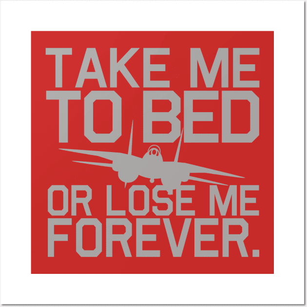 Take Me To Bed Wall Art by PopCultureShirts